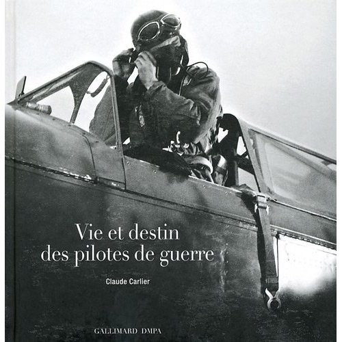 A lire : Vie et destin des pilotes de guerre