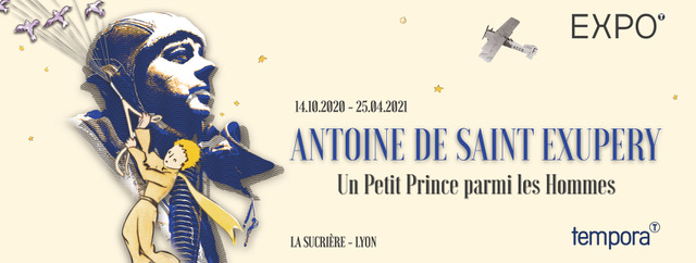 EXPO: « Antoine de Saint-Exupéry, un Petit Prince parmi les Hommes »